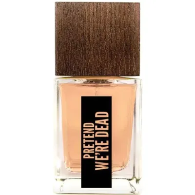 Pretend We're Dead   Parfum